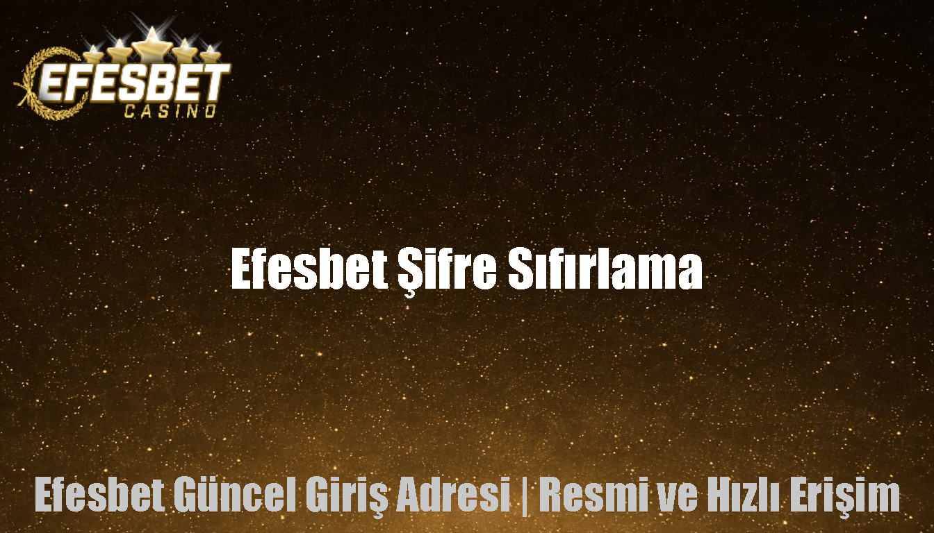 Efesbet Şifre Sıfırlama